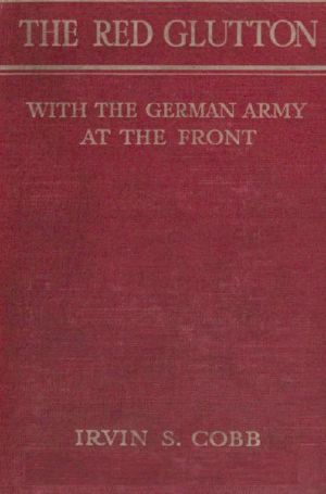 [Gutenberg 61177] • The Red Glutton: With the German Army at the Front